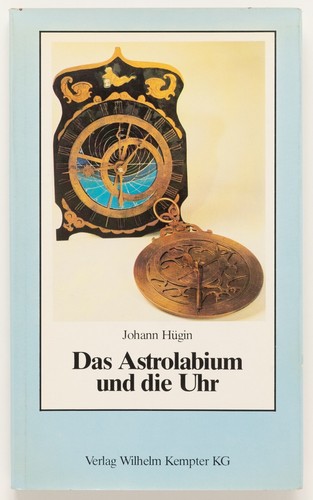 Das astrolabium und die - das, uhr